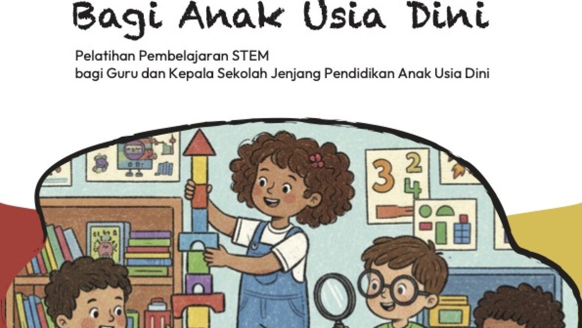 Aktivitas STEM Bagi Anak Usia Dini